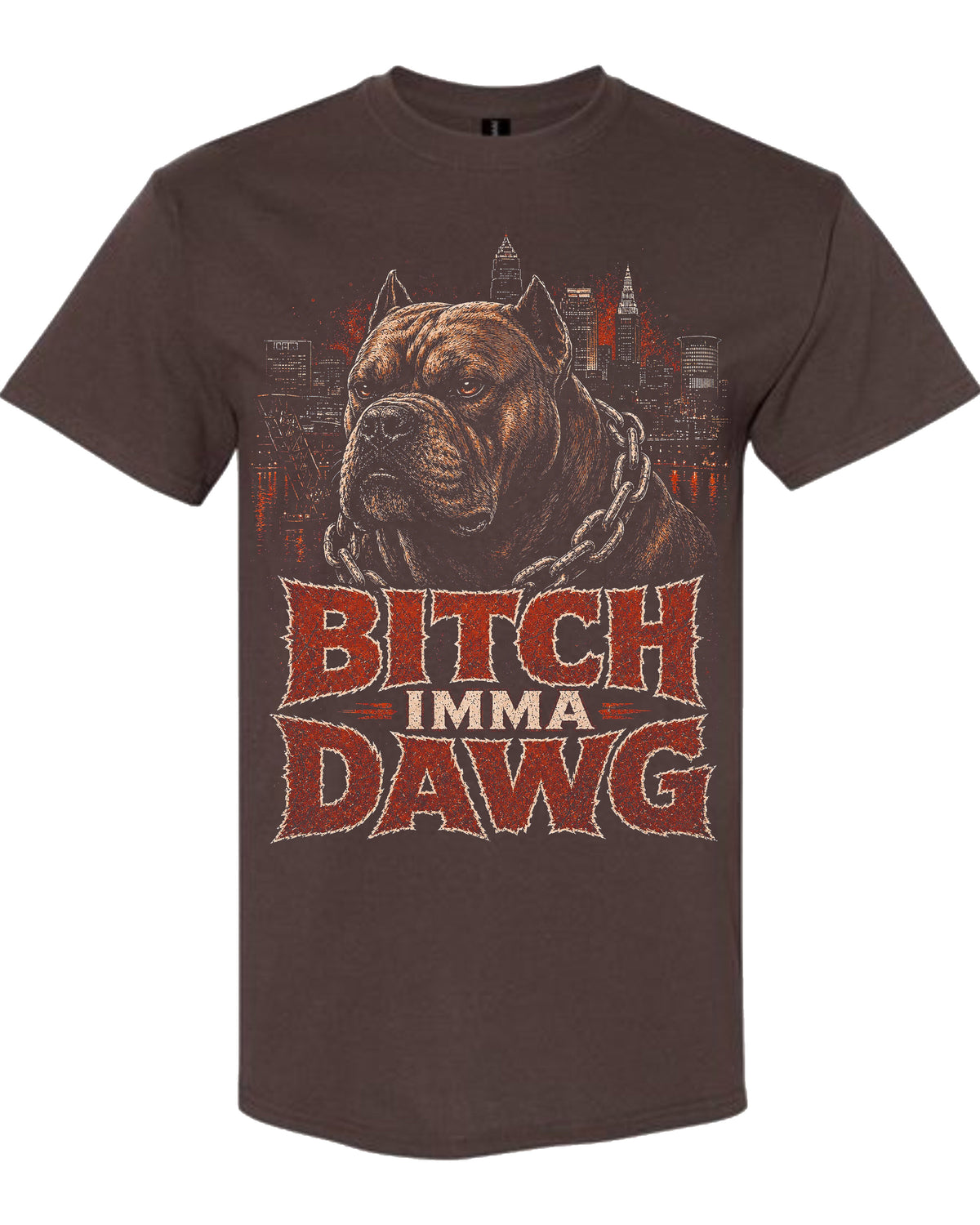 Bitch Imma Dawg graphic T-shirt in Brown with dog and Cleveland skyline design